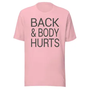 Back And Body Hurts Shirt