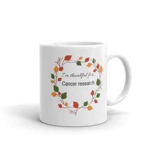 Thankful for Cancer Research Mug